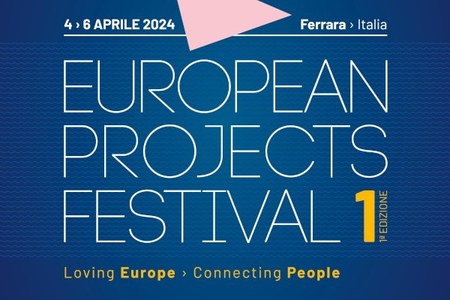 European projects festival, a Ferrara dal 4 al 6 aprile