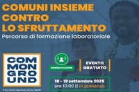 Comuni uniti contro lo sfruttamento: via al percorso di formazione e co-progettazione