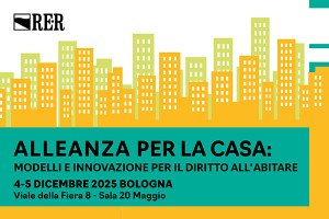 A Bologna l'evento “Alleanza per la casa: modelli e innovazione per il diritto all’abitare”
