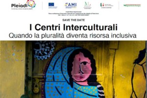 I Centri Interculturali. Quando la pluralità diventa risorsa inclusiva