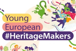 Giovani e Partecipazione: Young European Heritage Makers Competition 2023